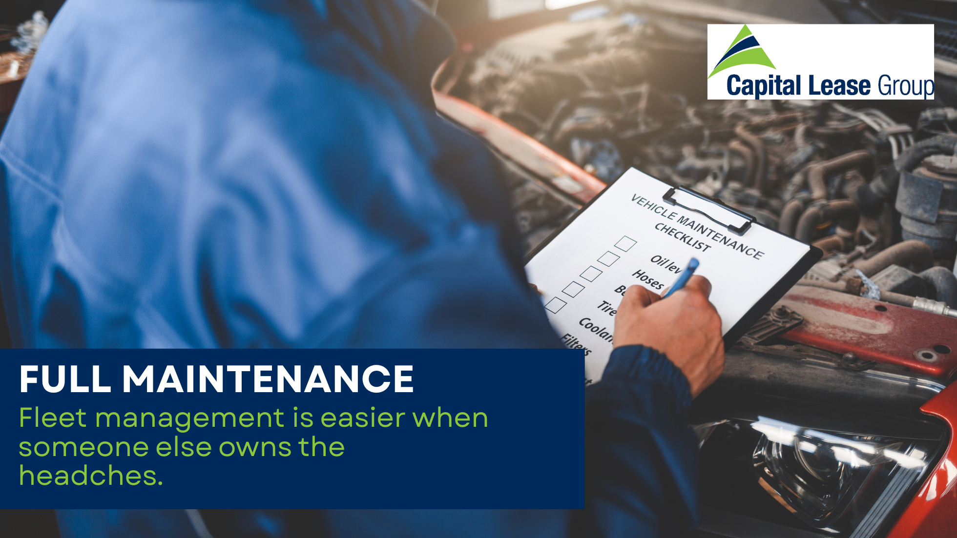 Full Maintenance is a program offered by Capital Lease Group for Fleet Managers who want someone else to look after everything to do with vehicle maintenance